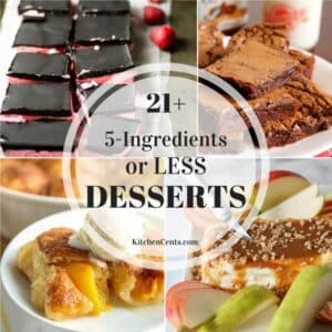 21+ 5-Ingredients or Less Desserts | Kitchen Cents