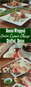 Bacon-Wrapped Onion Cream Cheese Dates | 21+ Easy Appetizers