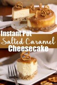 EASY Instant Pot Salted Caramel Cheesecake | Kitchen Cents